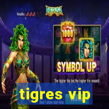 tigres vip